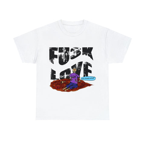 Fuck Love T-shirt