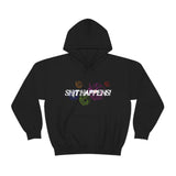 Sh!T Happens Hoodie